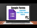 Convert Multiple Choice Tests into Google Forms