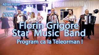 🎵NOU 2022 🎀Florin Grigore   Star Music Band 🔴 Program ca la Teleorman ❗❗❗