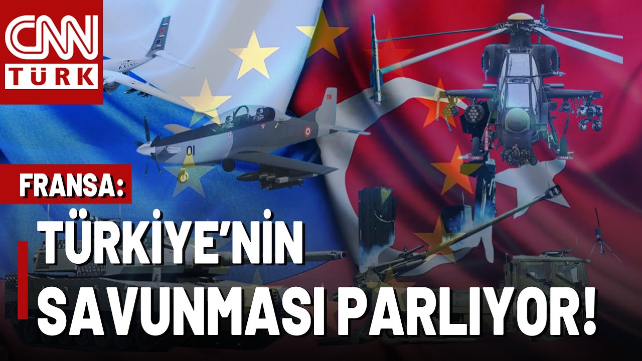 Fransa'dan Türkiye'ye Övgü! "Türk Savunma Sanayii Avrupa'yı Gölgede Bırakacak"