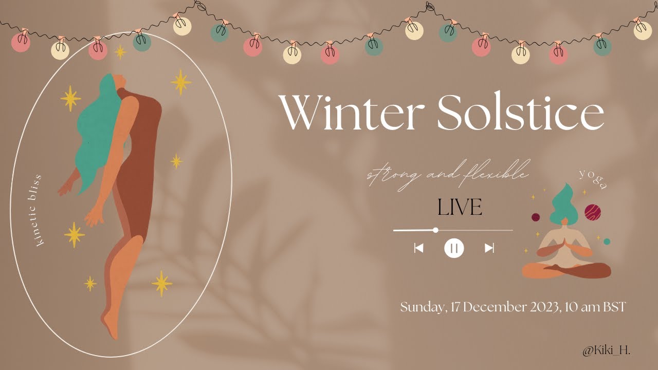 Winter Solstice Yoga Flow for Flexibility and Strength YouTube