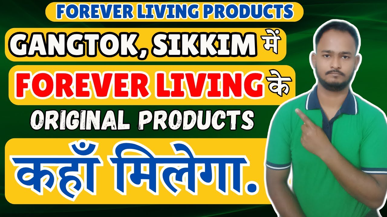 How To Buy FLP Products In Gangtok, Sikkim | Forever Living Products 2025 RDO Office Sikkim