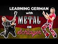 American learns German with &quot;Metal or Schlager&quot; - Fail?