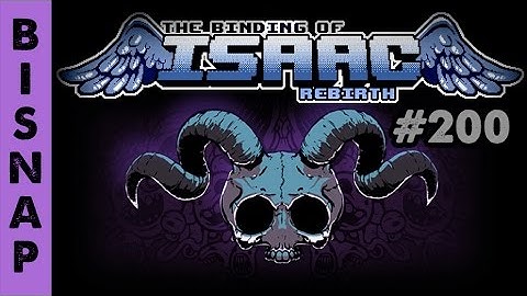 Bisnap Streams Isaac: Rebirth - Part 200