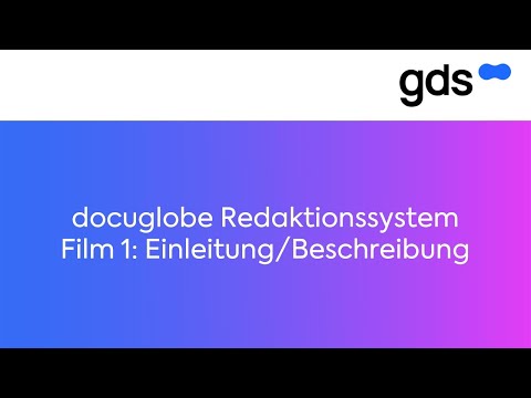 docuglobe Redaktionssystem Film 1: Einleitung-Beschreibung