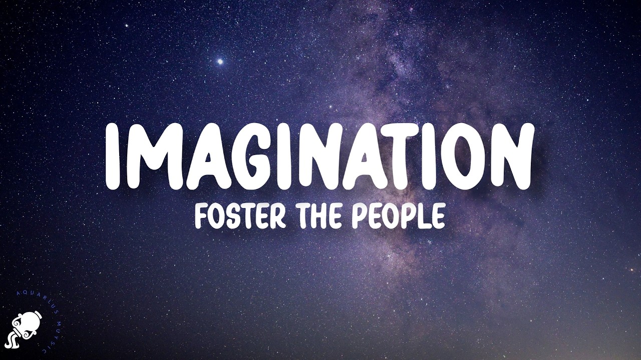 Foster the People - Imagination (Lyrics)