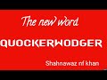 Improve your vocabulary quockerwodger what is meaning of quockerwodger