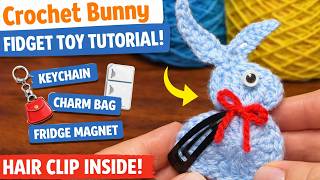Crochet Bunny Fidget Toy 🐰 Hair Clip Inside! | Easy Applique, Keychain, Charm Tutorial