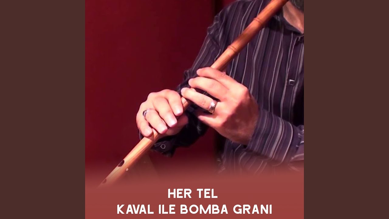Kaval İle Bomba Grani