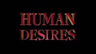 Human Desires 1997 Trailer