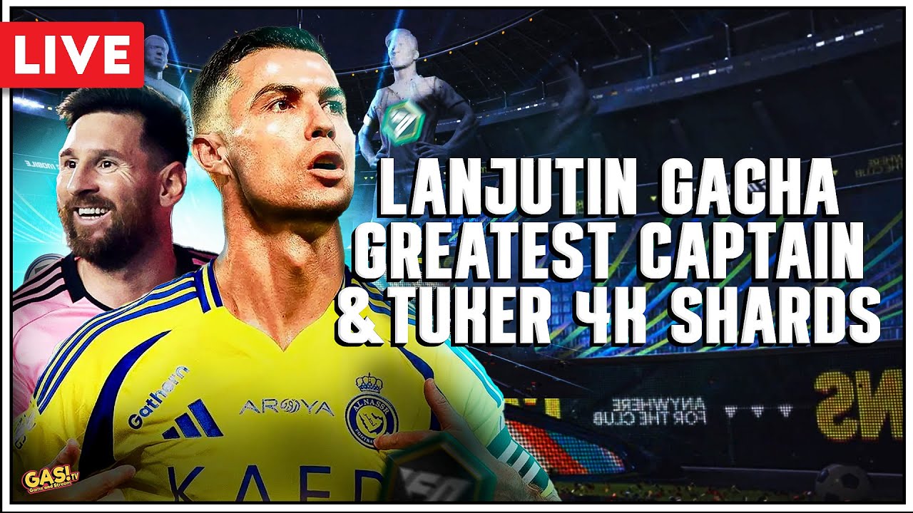 LANJUTIN GACHA GREATEST CAPTAIN DAN TUKER 4K SHARDS! 