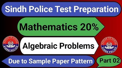 Sindh Police Test Preparation | Mathematics 20% | Algebraic Problems | Part 02 | Most Important MCQS