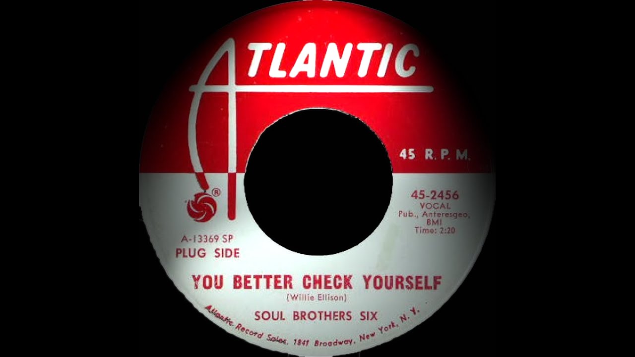 Soul Brothers Six - You Better Check Yourself. ( Northern Soul Stomper.)