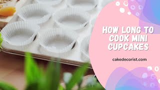 How Long To Cook Mini Cupcakes