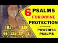 Psalms 91, psalm 27,psalm 121,psalm 1, psalm 119, psalm 51(06 Psalms for divine protection)