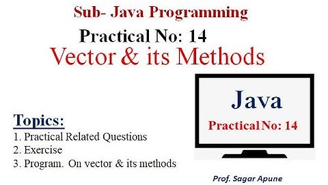 Practical-14 | JPR | Vector and its methods | Java Programming | MSBTE | JPR 22412