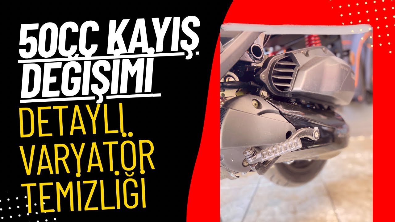 50CC SCOOTER KAYIŞ DEĞİŞİMİ VE VARYATÖR TEMİZLİĞİ Bu temizlik