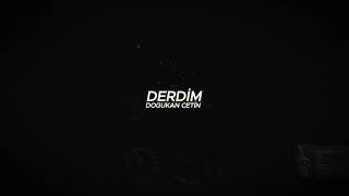 Doğukan Çetin - Derdim