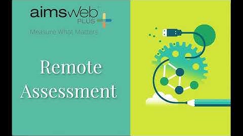 aimswebPlus: Remote Assessment Practices
