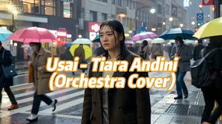 Usai - Tiara Andini (Orchestral Cover) | Versi Megah & Emosional yang Menyentuh Hati