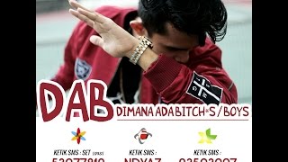 Dycal - DAB [Dimana Ada Bitches/Boys] 'GAK BIKIN MISKIN'
