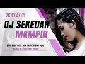 Dj sekedar mampir  dewi diva  remix  by dj suhadi official