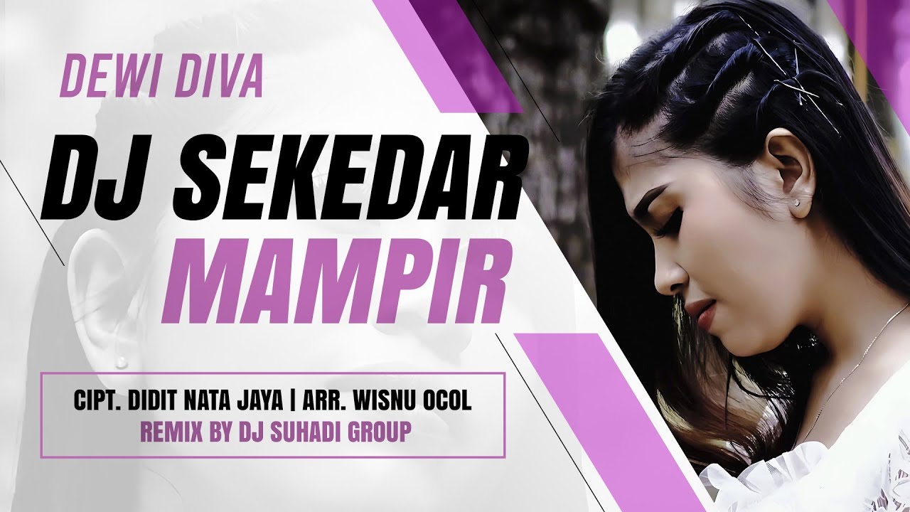 DJ SEKEDAR MAMPIR | Dewi Diva | Remix | By DJ Suhadi Official