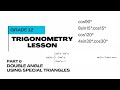 Double Angles With Special Triangles: Trigonometry Grade 12, Part 6