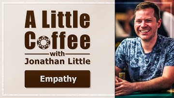 Empathy - A Little Coffee with Jonathan Little