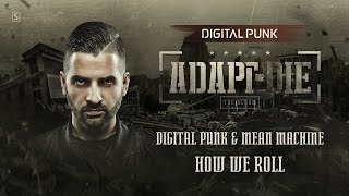 Digital Punk & Mean Machine - How We Roll