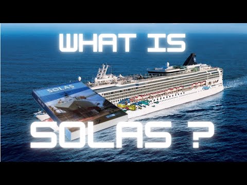 SOLAS - What is SOLAS 1974? - SOLAS Convention