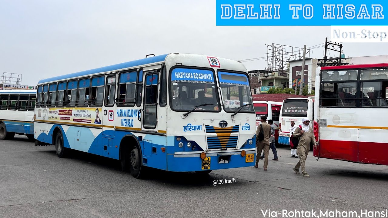 हरियाणा रोडवेज का सबसे तगड़ा सफर #120km/h दिल्ली से हिसार वाया बहादुरगढ़ सांपला रोहतक महम हांसी