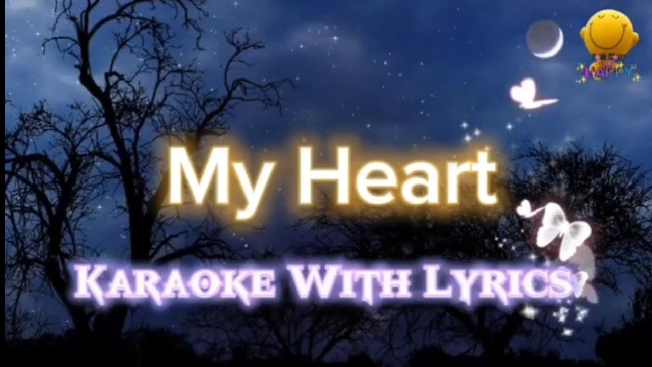 My Heart (Karaoke) YouTube