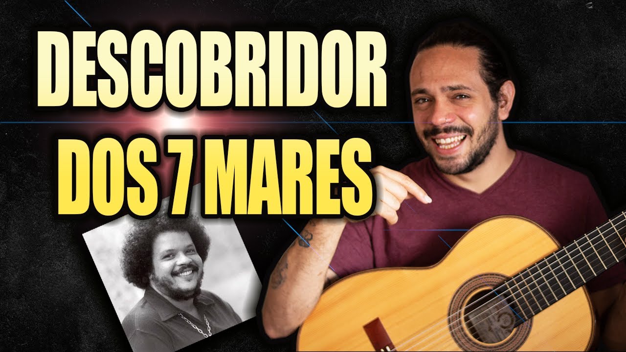 Músicas Fáceis Para Violão: Descobridor dos Sete Mares - Tim Maia (Simplificado)