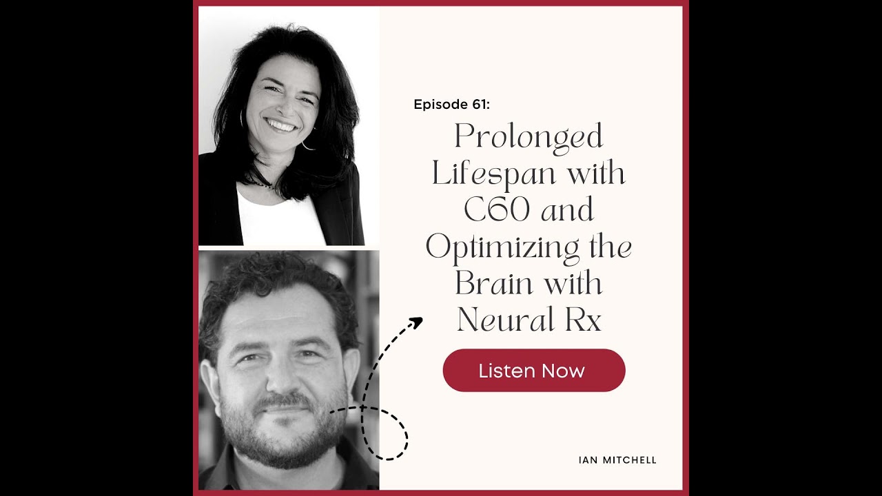 Episode #61: Prolonged Lifespan with C60 and Optimizing the Brain with Neural Rx