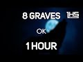 8 Graves - OK | [1 Hour Version]