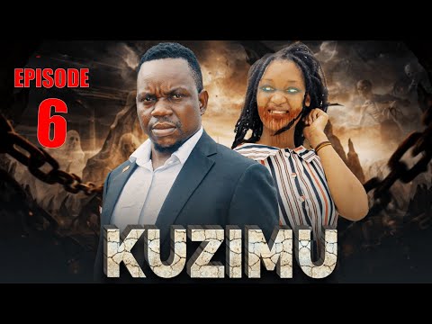 KUZIMU Full Episode 06 Kakoso Adventurefilms 