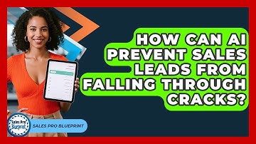 How Can AI Prevent Sales Leads From Falling Through Cracks? - Sales Pro Blueprint