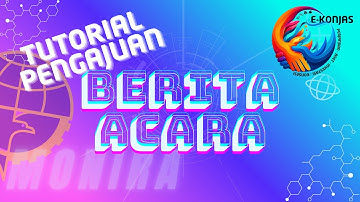 Tutorial Monira - Pengajuan Berita Acara