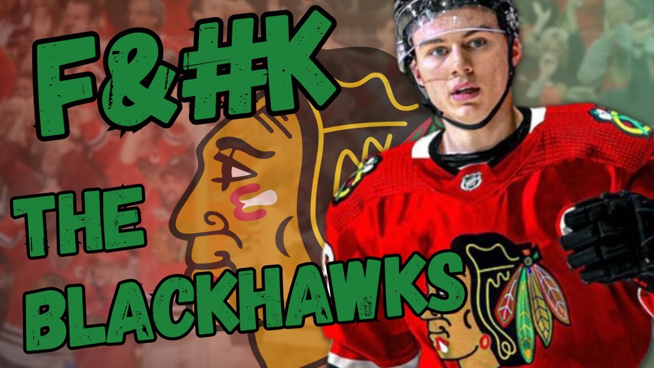 F*ck Your Team: Why I Hate the 2023-2024 Chicago Blackhawks | NHL ...