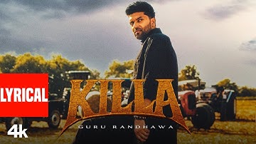 KILLA (Lyrics) - GURU RANDHAWA | BHUSHAN KUMAR