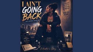 I ain't going back