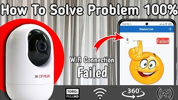 Cp Plus Camera Wifi Connection Failed - How To Solve Problem 100% - Cp Plus Wifi Connection Failed