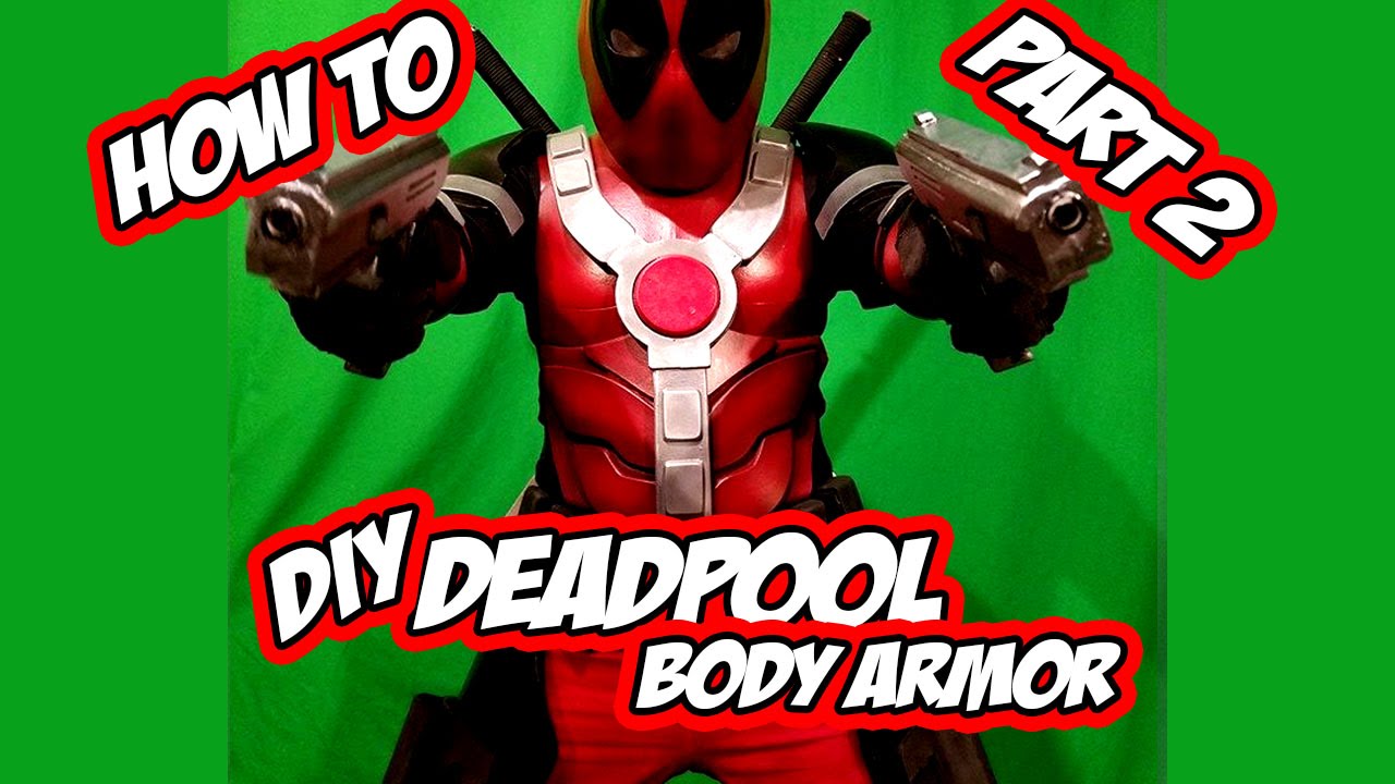 deadpool diy deadpool how to diy armor part 2 costume deadpool diy deadpool how to diy armor part 2 costume