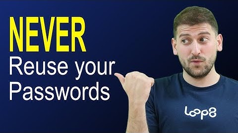 Why you should never reuse passwords