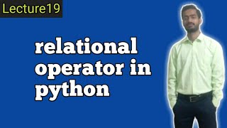 Relational Operator  in python(hindi)