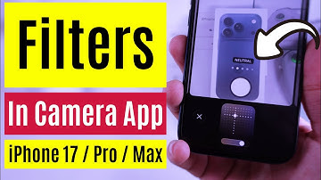 How to Use Camera Filters on iPhone 17 Pro / 17 Pro Max in iOS 26