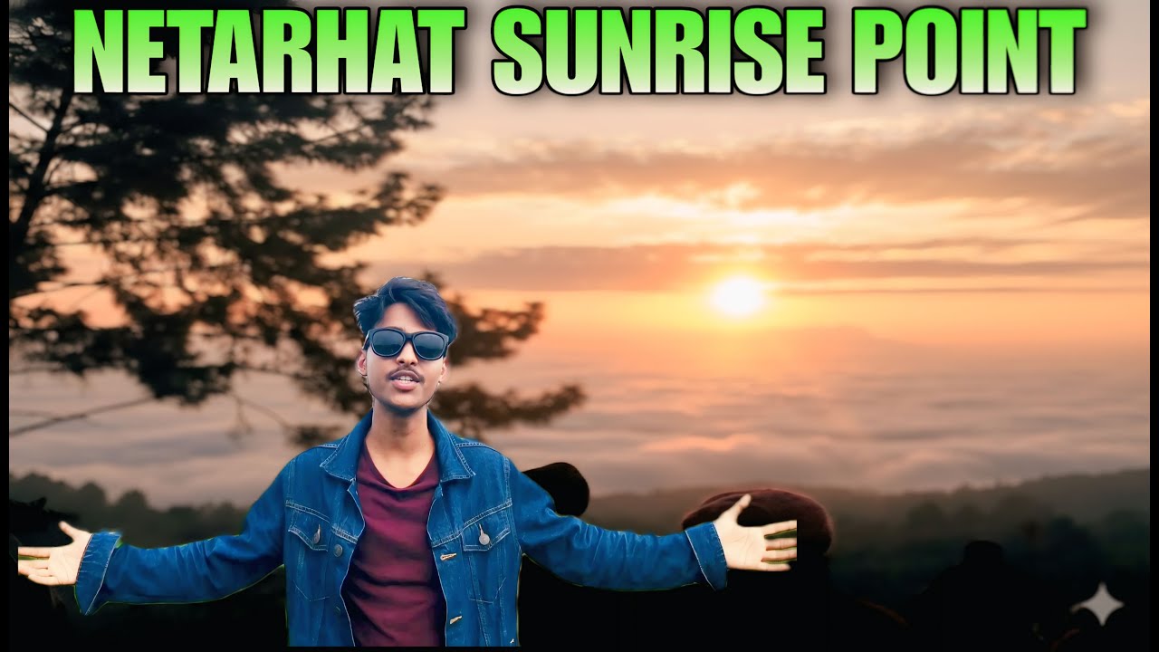 Part 3 Netarhat Sunrise Point | Netarhat Sunrise View | jharkhand ki Sudarta |  Sunrise video