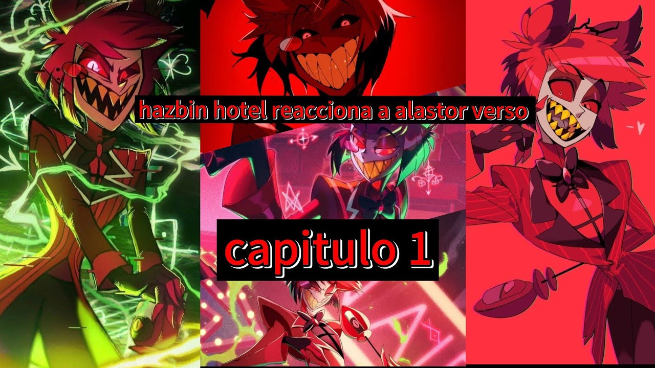 Hazbin hotel reacciona a alastor verso capitulo 1 