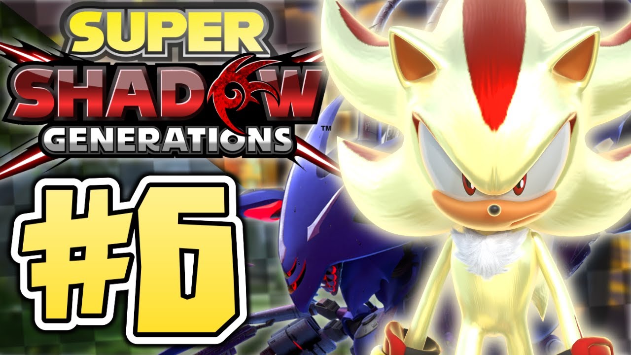 (Modded LP) SUPER SHADOW GENERATIONS [#6] Metal Overlord & Challenges ...
