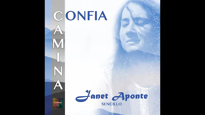 Janet Aponte - CAMINA CONFIA (video oficial)